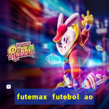 futemax futebol ao vivo na tv